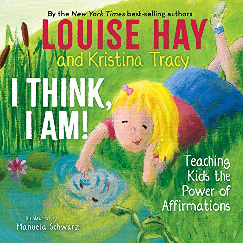 Beispielbild fr I Think, I Am!: Teaching Kids the Power of Affirmations zum Verkauf von Lakeside Books