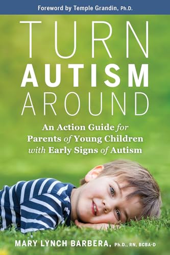 Imagen de archivo de Turn Autism Around An Action Guide for Parents of Young Children with Early Signs of Autism a la venta por Mahler Books