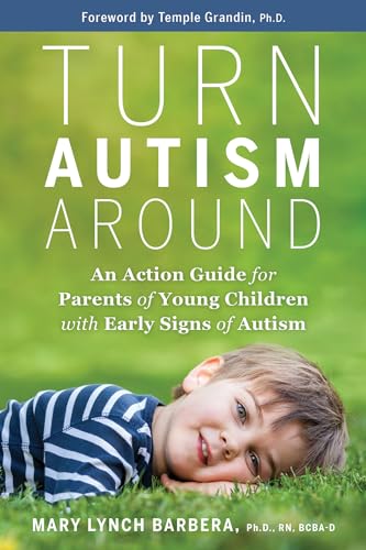 Stock image for Turn Autism Around An Action Guide for Parents of Young Children with Early Signs of Autism for sale by Mahler Books