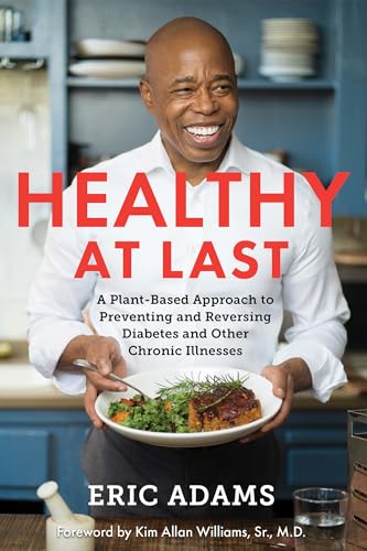 Beispielbild fr Healthy at Last: A Plant-Based Approach to Preventing and Reversing Diabetes and Other Chronic Illnesses zum Verkauf von Bulk Book Warehouse