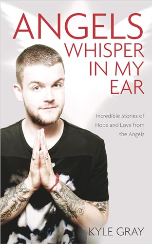 9781401963378: Angels Whisper In My Ear: Incredible Stories of Hope and Love From the Angels