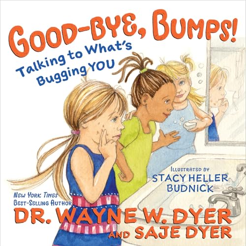 Stock image for Good-bye, Bumps!: Talking to What's Bugging You for sale by Monster Bookshop