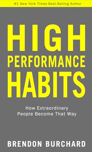 Imagen de archivo de High Performance Habits: How Extraordinary People Become That Way a la venta por BooksRun