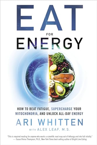 Beispielbild fr Eat for Energy: How to Beat Fatigue, Supercharge Your Mitochondria, and Unlock All-Day Energy zum Verkauf von Goodbookscafe