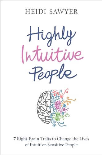 9781401965136: Highly Intuitive People: 7 Right-Brain Traits to Change the Lives of Intuitive-Sensitive People