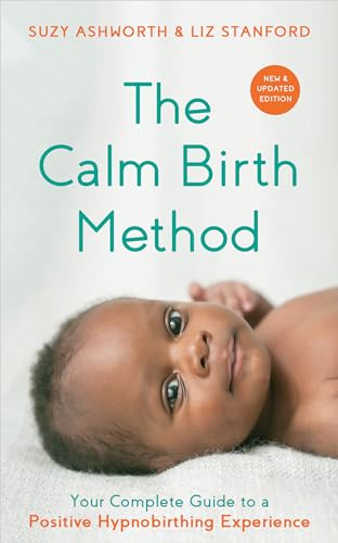 9781401966669: The Calm Birth Method: Your Complete Guide to a Positive Hypnobirthing Experience