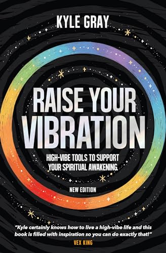 Stock image for Raise Your Vibration (New Edition): High-Vibe Tools to Support Your Spiritual Awakening for sale by Goodwill of Colorado