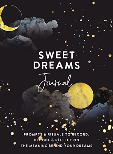 Beispielbild fr Sweet Dreams Journal: Prompts & Rituals to Record, Decode & Reflect on the Meaning Behind Your Dreams zum Verkauf von BooksRun