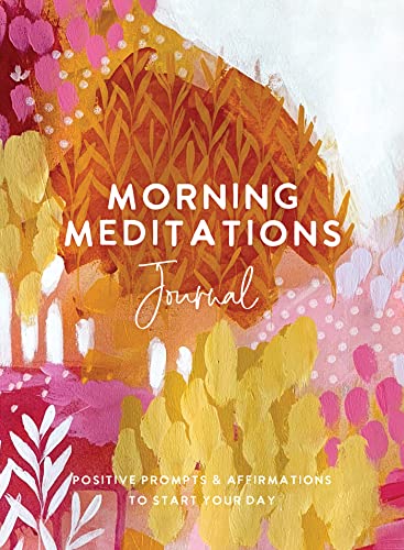 Beispielbild fr Morning Meditations Journal: Positive Prompts & Affirmations to Start Your Day zum Verkauf von Open Books