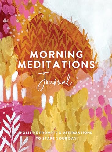 Stock image for Morning Meditations Journal: Positive Prompts & Affirmations to Start Your Day for sale by WorldofBooks