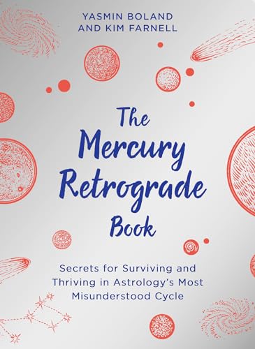 Stock image for The Mercury Retrograde Book: Secrets for Surviving and Thriving in Astrologys Most Misunderstood Cycle for sale by HPB-Emerald