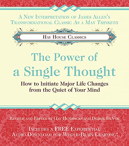 Imagen de archivo de The Power of A Single Thought: How to Initiate Major Life Changes from the Quiet of Your Mind a la venta por GF Books, Inc.