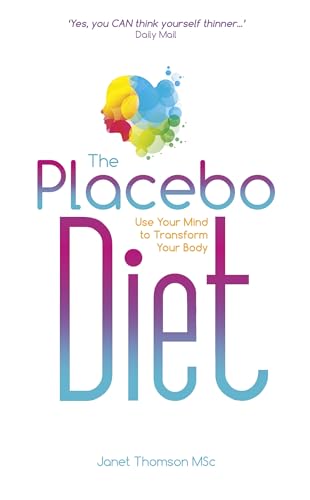 Beispielbild fr The Placebo Diet: Use Your Mind to Transform Your Body zum Verkauf von Lucky's Textbooks