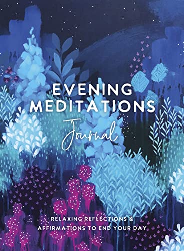 Beispielbild fr Evening Meditations Journal: Relaxing Reflections & Affirmations to End Your Day zum Verkauf von BooksRun