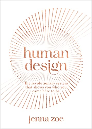 9781401971199: Human Design: The Revolutionary System That Shows You Who You Came Here to Be