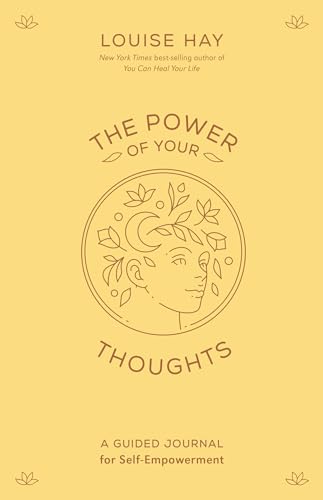 Imagen de archivo de The Power of Your Thoughts: A Guided Journal for Self-Empowerment [Diary] Hay, Louise a la venta por Lakeside Books