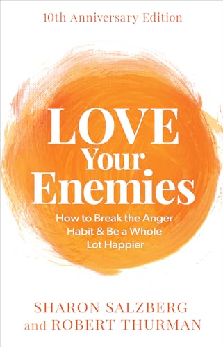 9781401975692: Love Your Enemies: How to Break the Anger Habit & Be a Whole Lot Happier: 10th Anniversary