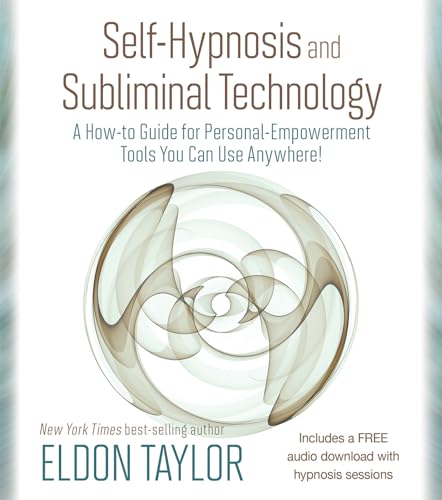 9781401976750: Self-Hypnosis and Subliminal Technology: A How-to Guide for Personal-Empowerment Tools You Can Use Anywhere!