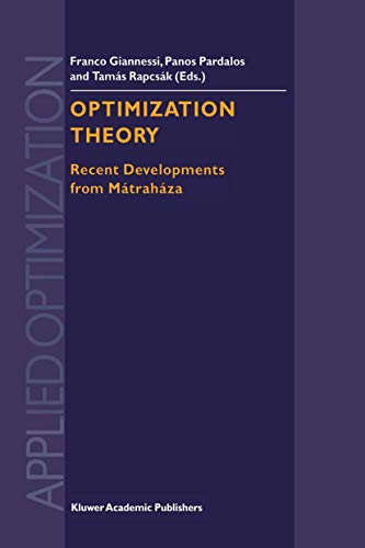 Beispielbild fr Optimization Theory: Recent Developments from Mtrahza (Applied Optimization, 59) zum Verkauf von Ria Christie Collections