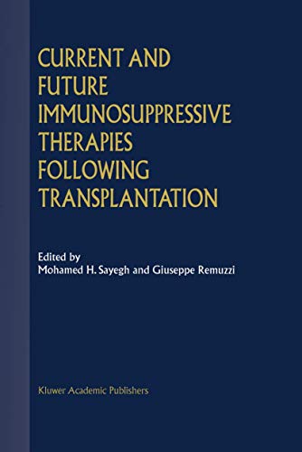 Current and Future Immunosuppressive Therapies Following Transplantation