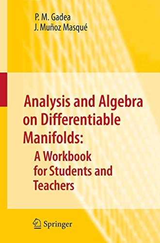 9781402000270: Analysis and Algebra on Differentiable Manifolds: A Workbook for Students and Teachers: v. 23 (Kluwer Texts in the Mathematical Sciences)