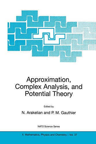9781402000294: Approximation, Complex Analysis, and Potential Theory: 37 (NATO Science Series II: Mathematics, Physics and Chemistry)