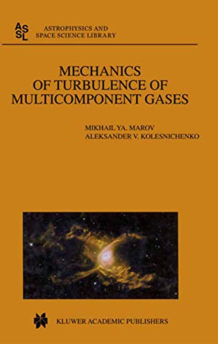 Stock image for Mechanics of Turbulence of Multicomponent Gases (Astrophysics and Space Science Library, 269) for sale by Books From California