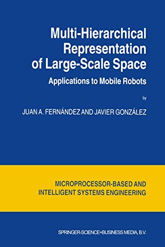 Multi-Hierarchical Representation of Large-Scale Space: Applications to Mobile Robots - Fernández, Juan A.
