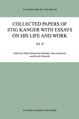 Collected Papers of Stig Kanger with Essays on his Life and Work Volume II.