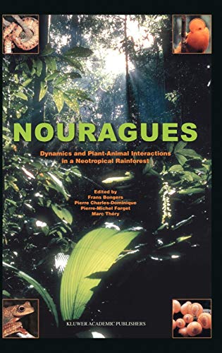 Beispielbild fr Nouragues: Dynamics and Plant-Animal Interactions in a Neotropical Rainforest zum Verkauf von Librairie Le Lieu Bleu Paris