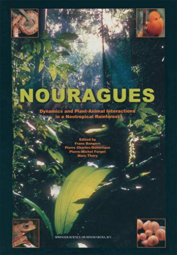 Stock image for Nouragues: Dynamics and Plant-Animal Interactions in a Neotropical Rainforest for sale by Librairie Le Lieu Bleu Paris