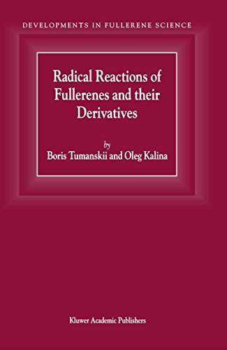 Radical Reactions of Fullerenes and Their Derivatives (Developments in Fullerene Science)