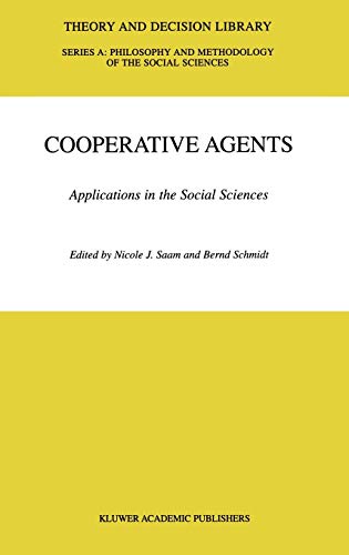 Stock image for Cooperative Agents: Applications in the Social Sciences for sale by THE SAINT BOOKSTORE