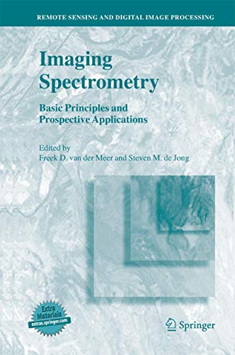 Stock image for Imaging Spectrometry: Basic Principles and Prospective Applications (Remote Sensing and Digital Image Processing) for sale by My Dead Aunt's Books