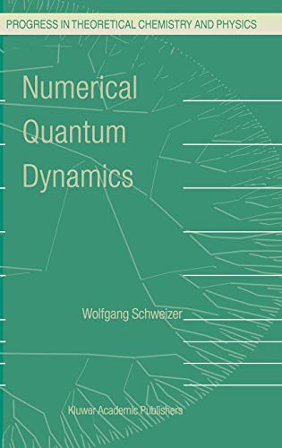 9781402002151: Numerical Quantum Dynamics: 9 (Progress in Theoretical Chemistry and Physics)