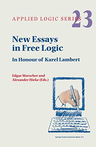 New Essays in Free Logic: In Honour of Karel Lambert - Morscher, Edgar; Hieke, Alexander