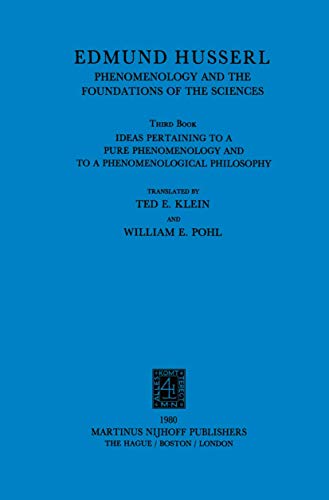 Stock image for Ideas Pertaining to a Pure Phenomenology and to a Phenomenological Philosophy: Third Book: Phenomenology and the Foundation of the Sciences (Husserliana: Edmund Husserl ? Collected Works, 1) for sale by A Cappella Books, Inc.