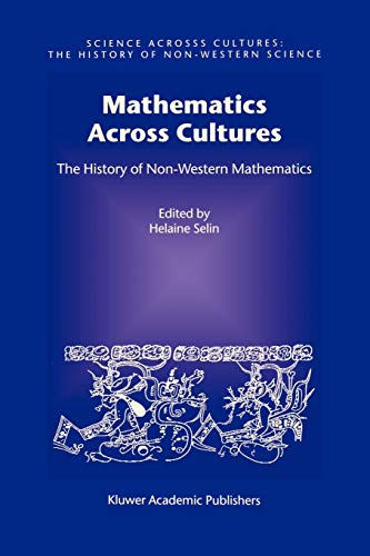 9781402002601: Mathematics Across Cultures: The History of Non-Western Mathematics: 2 (Science Across Cultures: The History of Non-Western Science)