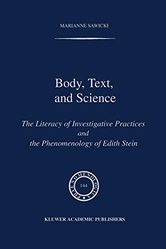 Imagen de archivo de Body, Text, and Science: The Literacy of Investigative Practices and the Phenomenology of Edith Stein a la venta por Fahrenheit's Books