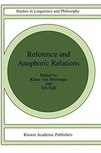 9781402002915: Reference and Anaphoric Relations: 72 (Studies in Linguistics and Philosophy)