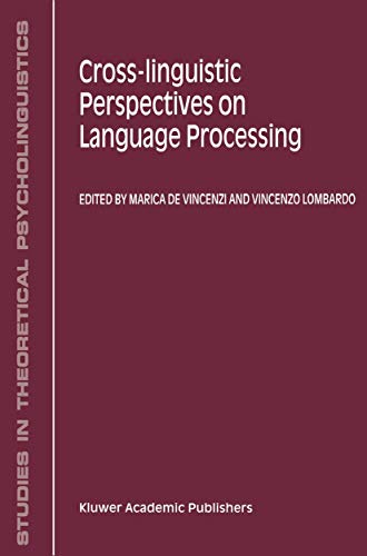 9781402002922: Cross-Linguistic Perspectives on Language Processing (Studies in Theoretical Psycholinguistics, 25)
