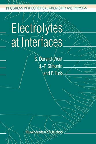 9781402004063: Electrolytes at Interfaces: Progress in Theoretical Chemistry and Physics