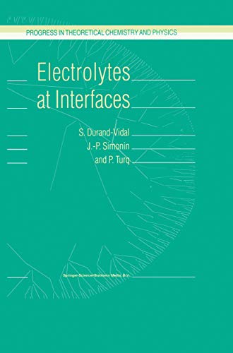 9781402004063: Electrolytes at Interfaces: Progress in Theoretical Chemistry and Physics: 1