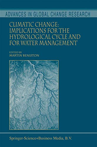 9781402004445: Climatic Change: Implications for the Hydrological Cycle and for Water Management (Advances in Global Change Research, 10)