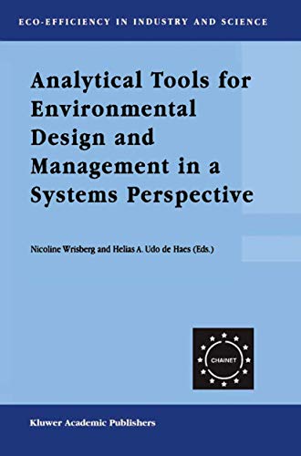 9781402004537: Analytical Tools for Environmental Design and Management in a Systems Perspective: The Combined Use of Analytical Tools (Eco-Efficiency in Industry and Science, 10)