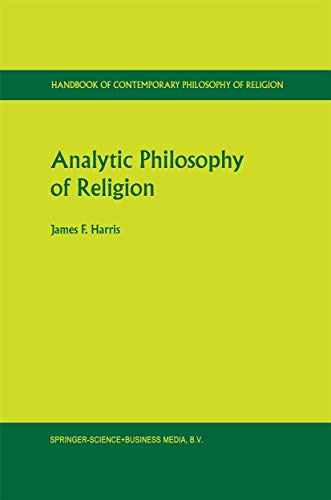 Imagen de archivo de Analytic Philosophy of Religion (Handbook of Contemporary Philosophy of Religion, 3) a la venta por GF Books, Inc.