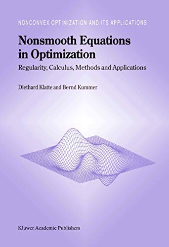 9781402005503: Nonsmooth Equations in Optimization: Regularity, Calculus, Methods and Applications (Nonconvex Optimization and Its Applications, 60)