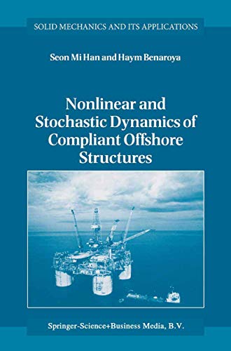 9781402005732: Nonlinear and Stochastic Dynamics of Compliant Offshore Structures