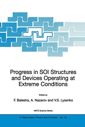 Beispielbild fr Progress in SOI Structures and Devices Operating at Extreme Conditions (NATO Science Series II:58) zum Verkauf von Zubal-Books, Since 1961