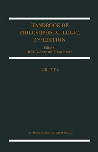 Handbook of Philosophical Logic (Handbook of Philosophical Logic, 6) (9781402005831) by Gabbay, Dov M.; Guenthner, Franz